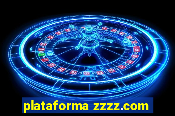 plataforma zzzz.com